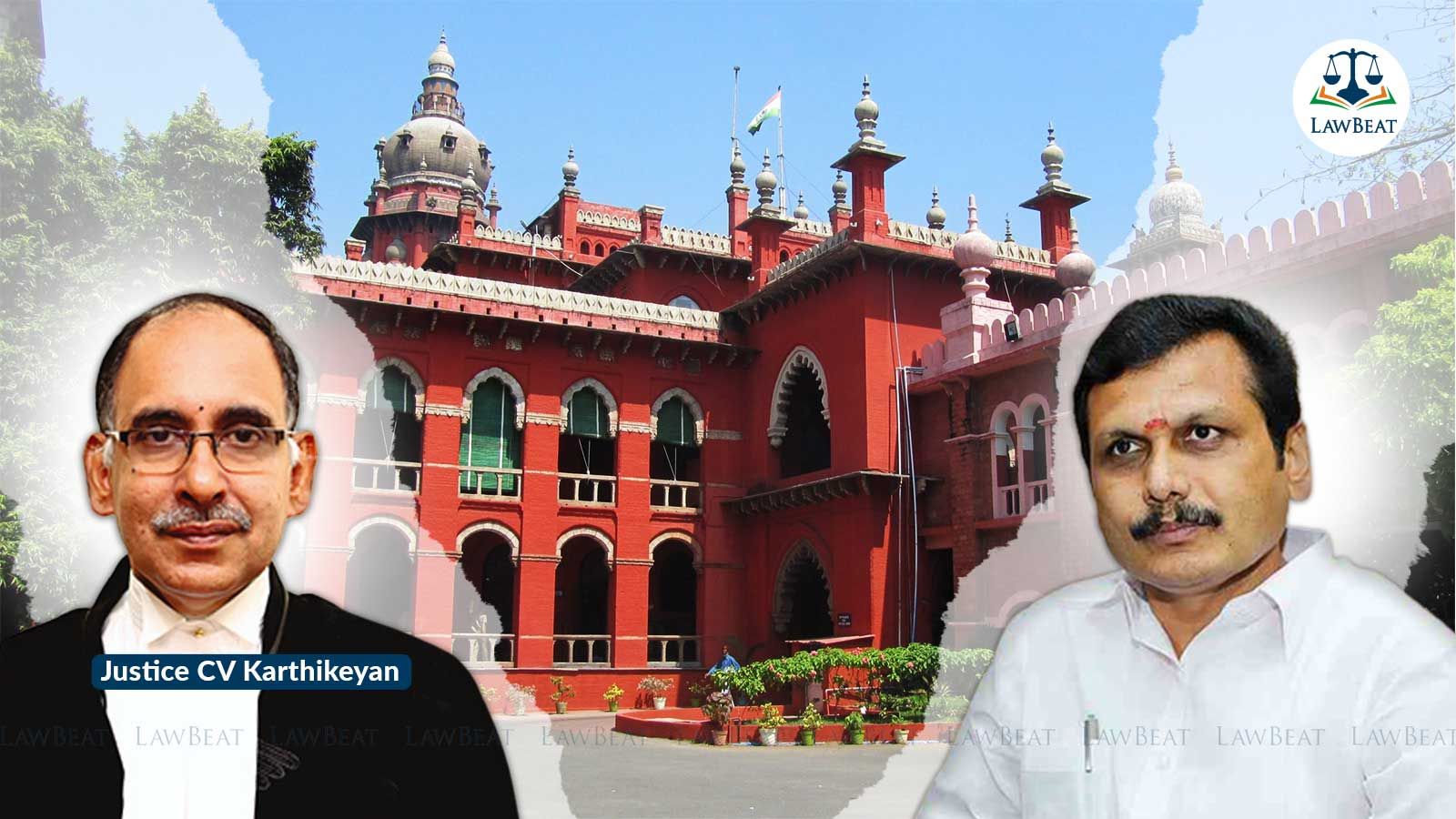 LawBeat | Madras HC Judge Justice CV Karthikeyan Posts Senthilbalaji's ...